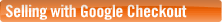 Selling with Google Checkout